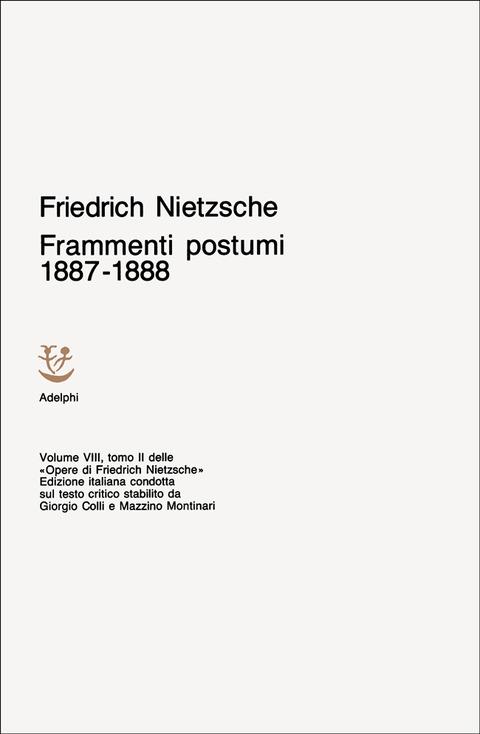 Opere complete. Vol. 8: Frammenti postumi (1887-1888). - Friedrich Nietzsche - copertina