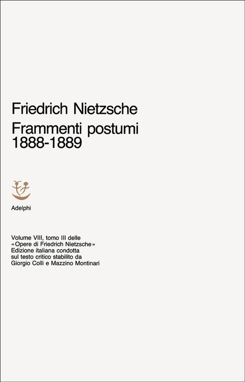 Opere complete. Vol. 8: Frammenti postumi (1888-1889). - Friedrich Nietzsche - copertina