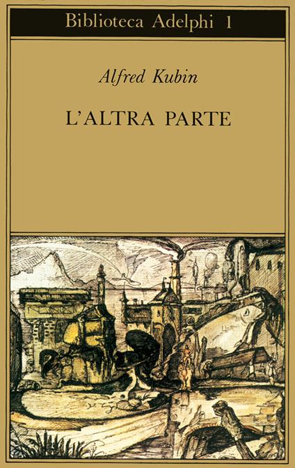 L' altra parte. Un romanzo fantastico - Alfred Kubin - copertina