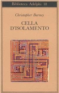 Cella d'isolamento - Christopher Burney - copertina