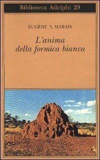 L' anima della formica bianca - Eugene N. Marais - copertina