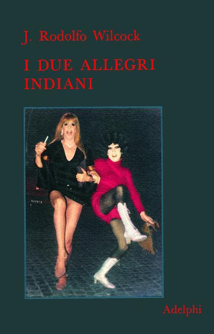 I due allegri indiani - J. Rodolfo Wilcock - copertina