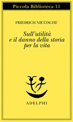 Sull'utilità e il danno della storia per la vita