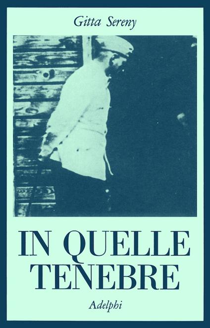 In quelle tenebre - Gitta Sereny - copertina