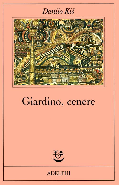 Giardino, cenere - Danilo Kis - copertina