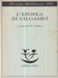 L'epopea di Gilgames - A. Passi - Libro - Adelphi - Piccola biblioteca  Adelphi