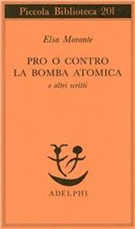 Pro o contro la bomba atomica e altri scritti