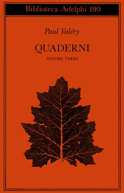 Quaderni. Vol. 3: Sistema-Psicologia-Soma e CEM-Sensibilità-Memorie,. - Paul Valéry - copertina