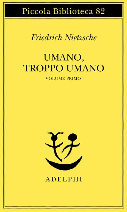 Umano, troppo umano. Vol. 1 - Friedrich Nietzsche - copertina