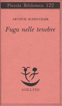 Fuga nelle tenebre - Arthur Schnitzler - copertina