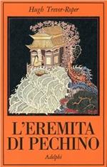 L'eremita di Pechino. La vita nascosta di Svi Edmund Backhouse