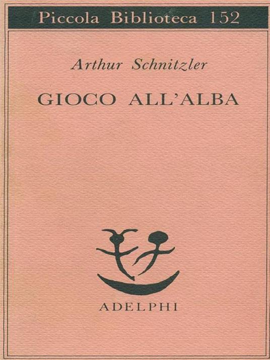 Gioco all'alba - Arthur Schnitzler - 3