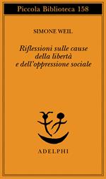 Riflessioni sulle cause della libertà e dell'oppressione sociale