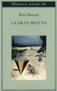 La gran bevuta - René Daumal - copertina