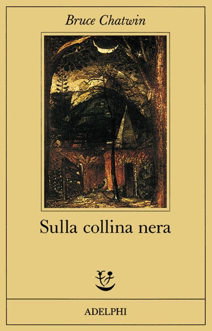 Sulla collina nera - Bruce Chatwin - copertina