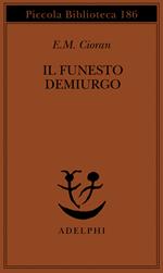 Il funesto demiurgo