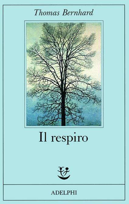 Il respiro. Una decisione - Thomas Bernhard - copertina