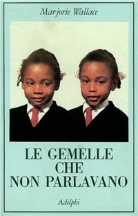 Le gemelle che non parlavano - Marjorie Wallace - copertina