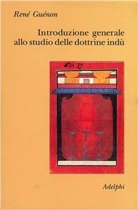 Introduzione generale allo studio delle dottrine indù - René Guénon - copertina