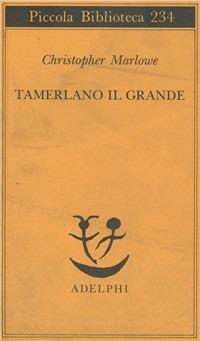 Tamerlano il Grande - Christopher Marlowe - copertina