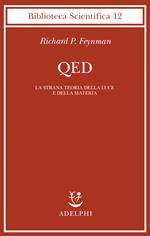 QED. La strana teoria della luce e della materia