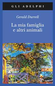 Libro La mia famiglia e altri animali Gerald Durrell