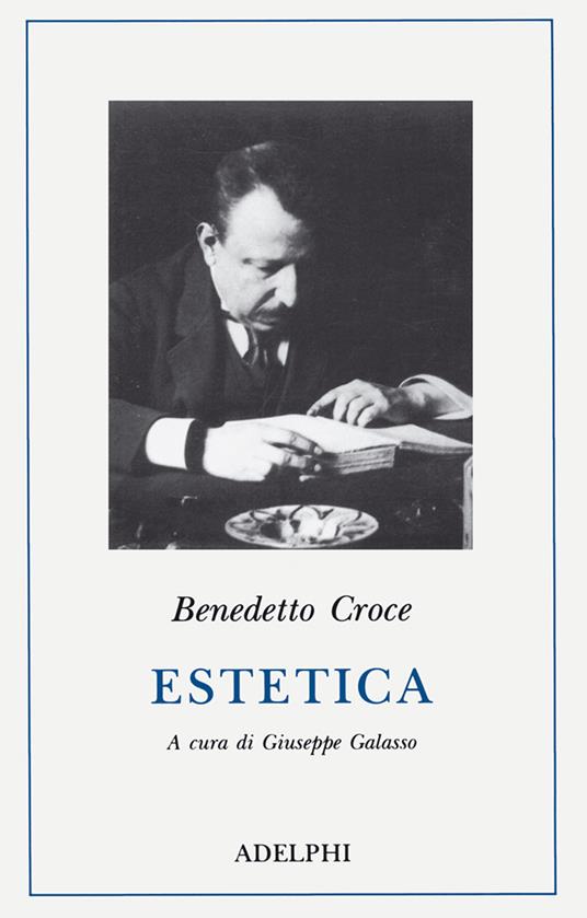 Estetica come scienza dell'espressione e linguistica generale. Teoria e storia - Benedetto Croce - copertina