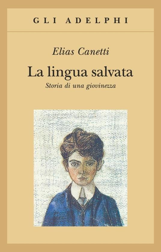 La lingua salvata. Storia di una giovinezza - Elias Canetti - copertina