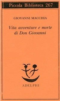 Vita avventure e morte di Don Giovanni - Giovanni Macchia - copertina