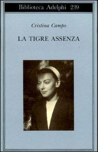 La tigre assenza - Cristina Campo - copertina