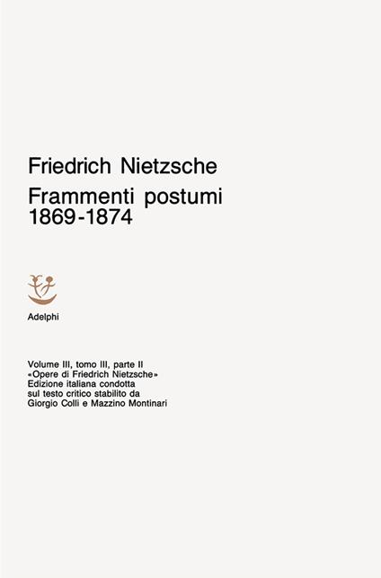 Opere complete. Vol. 3: Frammenti postumi 1869-1874. - Friedrich Nietzsche - copertina