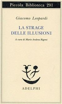La strage delle illusioni - Giacomo Leopardi - copertina