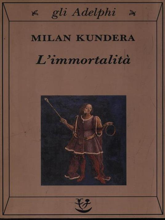 L'immortalità - Milan Kundera - 3