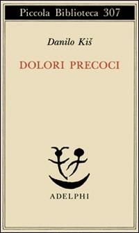 Dolori precoci - Danilo Kis - copertina