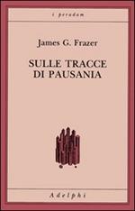 Sulle tracce di Pausania