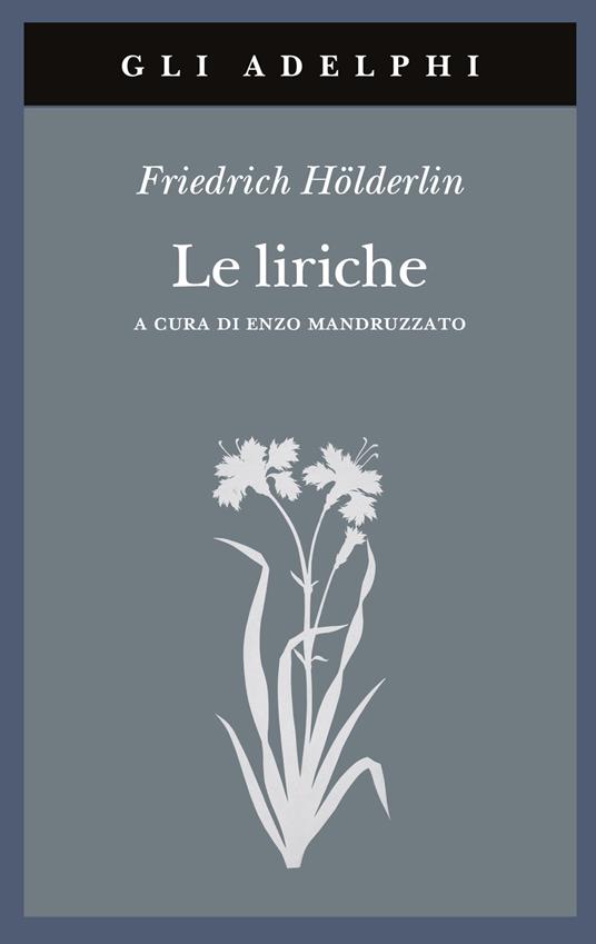 Le liriche. Testo a fronte - Friedrich Hölderlin - copertina