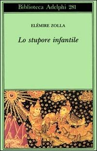 Lo stupore infantile - Elémire Zolla - copertina