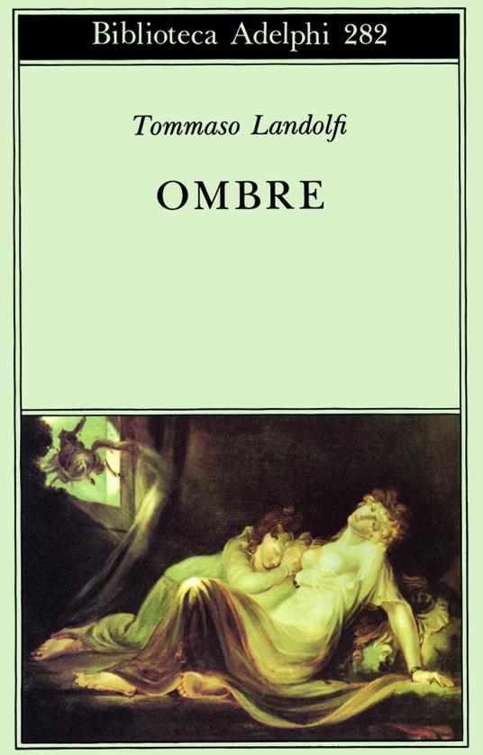 Ombre - Tommaso Landolfi - Libro - Adelphi - Biblioteca Adelphi | IBS