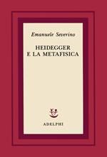 Heidegger e la metafisica