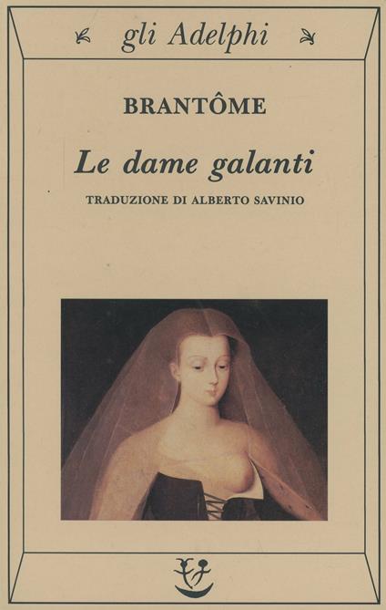 Le dame galanti - Pierre Bordeille de Brantôme - copertina