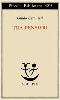 Tra pensieri - Guido Ceronetti - copertina