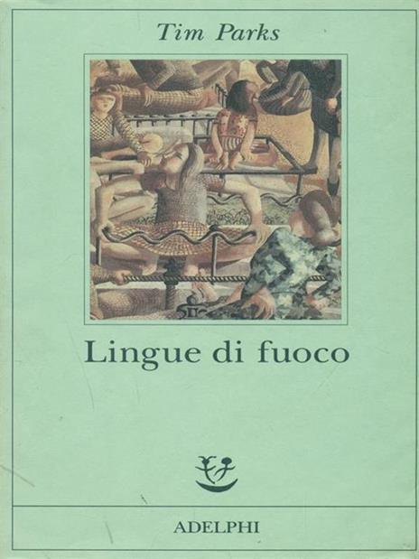 Lingue di fuoco - Tim Parks - 2