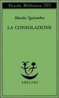 La consolazione - Manlio Sgalambro - copertina