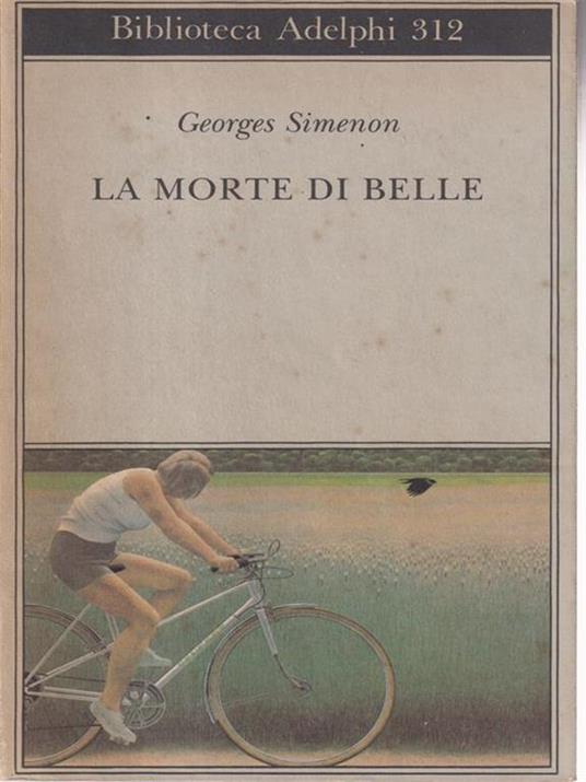 La morte di Belle - Georges Simenon - Libro - Adelphi - Gli