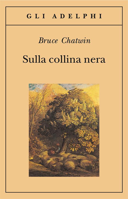 Sulla collina nera - Bruce Chatwin - copertina