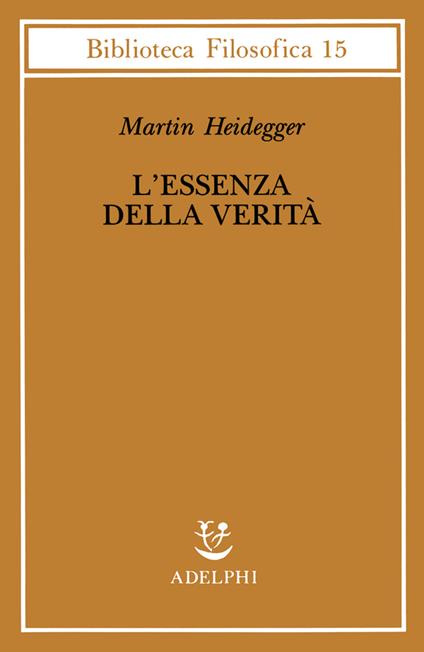 L'essenza della verità. Sul mito della caverna e sul «Teeteto» di Platone - Martin Heidegger - copertina