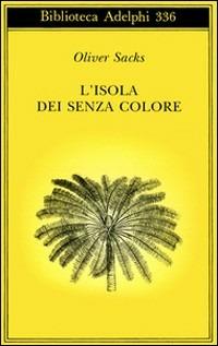 L' isola dei senza colore-L'isola delle cicadine - Oliver Sacks - copertina