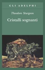 Cristalli sognanti