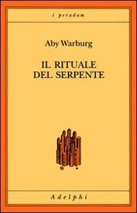 Il rituale del serpente. Una relazione di viaggio - Aby Warburg - copertina