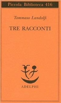 Tre racconti - Tommaso Landolfi - copertina